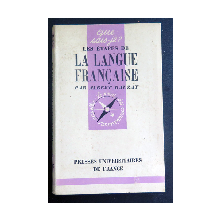 Que sais-je n° 167 : La langue Française par Albert Dauzat 1944 PUF