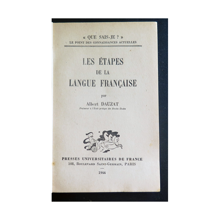 Que sais-je n° 167 : La langue Française par Albert Dauzat 1944 PUF