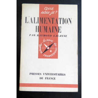 Que sais-je n° 22 : L'Alimentation humaine par Raymond Lalanne 1942 PUF