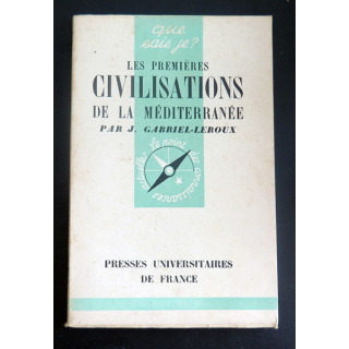 Que sais-je n° 17 : Les Premières civilisations de la Méditerranée par J. Gabriel-Leroux 1942 PUF