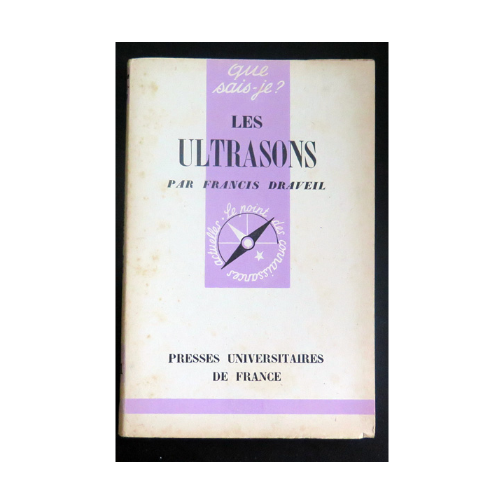Que sais-je n° 21 : Les Ultrasons par Francis Draveil 1942 PUF