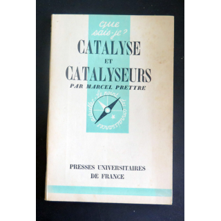 Que sais-je n° 240 : Catalyse et catalyseurs par marcel Prettre 1946 PUF