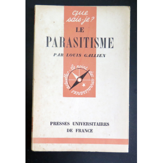 Que sais-je n° 117 : Le Parasitisme par Louis Gallien 1943 PUF