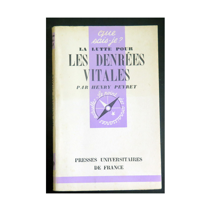 Que sais-je n° 80 : Les Denrées vitales par Henry Peyret 1942 PUF