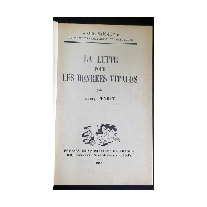 Que sais-je n° 80 : Les Denrées vitales par Henry Peyret 1942 PUF