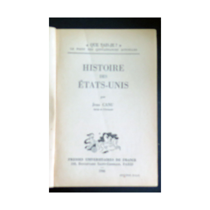 Que sais-je n° 38 : Histoire des Etas-Unis par Jean Canu 1946 PUF