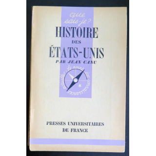 Que sais-je n° 38 : Histoire des Etas-Unis par Jean Canu 1946 PUF