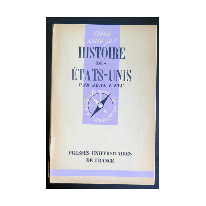 Que sais-je n° 38 : Histoire des Etas-Unis par Jean Canu 1946 PUF