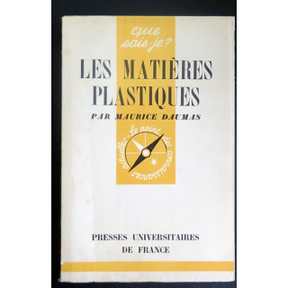 Que sais-je n° 46 : Les Matières Plastiques par Maurice Daumas 1941 PUF