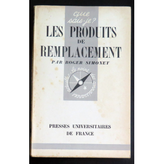 Que sais-je n° 93 : Les Produits de remplacement par Roger Simonet 1943 PUF