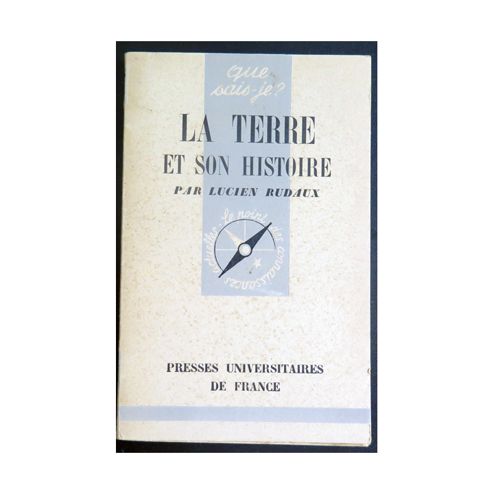 Que sais-je n° 16 : La terre et son histoire par Lucien Rudaux 1942 PUF