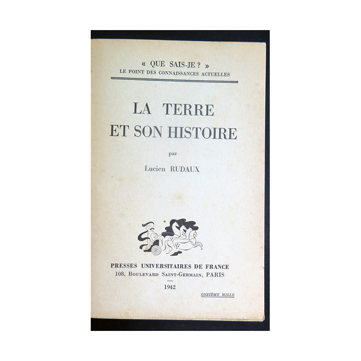 Que sais-je n° 16 : La terre et son histoire par Lucien Rudaux 1942 PUF