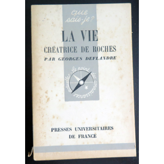 Que sais-je n° 20 : La Vie créatrice de Roches par Georges Deflandre 1942 PUF