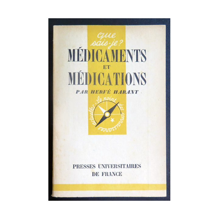 Que sais-je n° 245 : Médicaments et médications par hervé Harant 1947 PUF