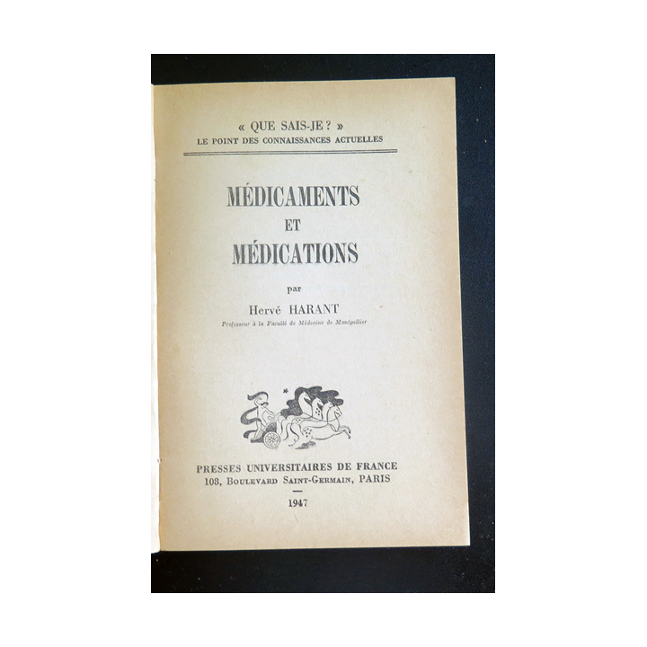 Que sais-je n° 245 : Médicaments et médications par hervé Harant 1947 PUF