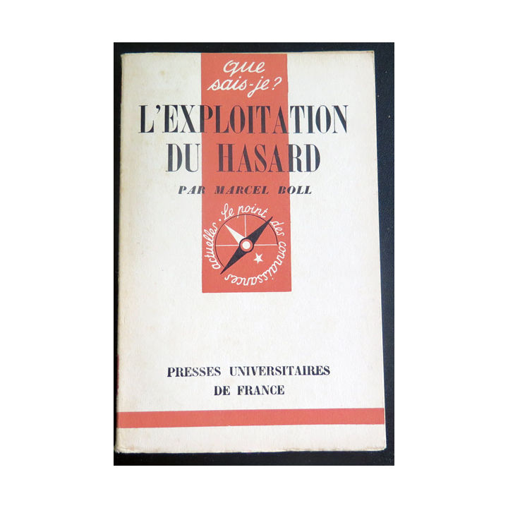 Que sais-je n° 57 : L'Exploitation du Hasard par marcel Boll 1942 PUF
