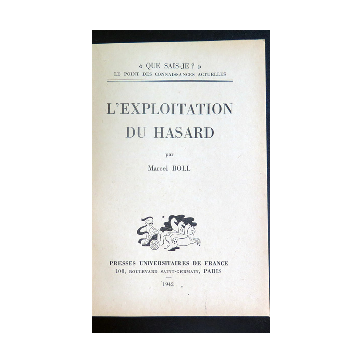 Que sais-je n° 57 : L'Exploitation du Hasard par marcel Boll 1942 PUF