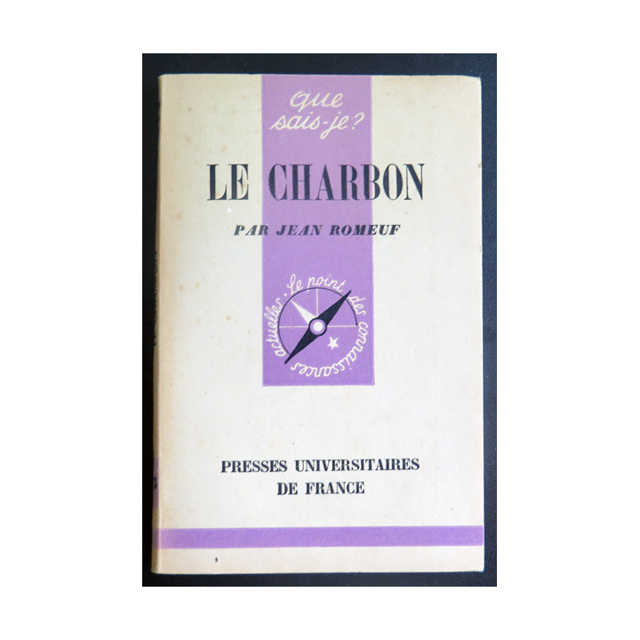 Que sais-je n° 193 : Le Charbon par Jean Romeuf 1946 PUF