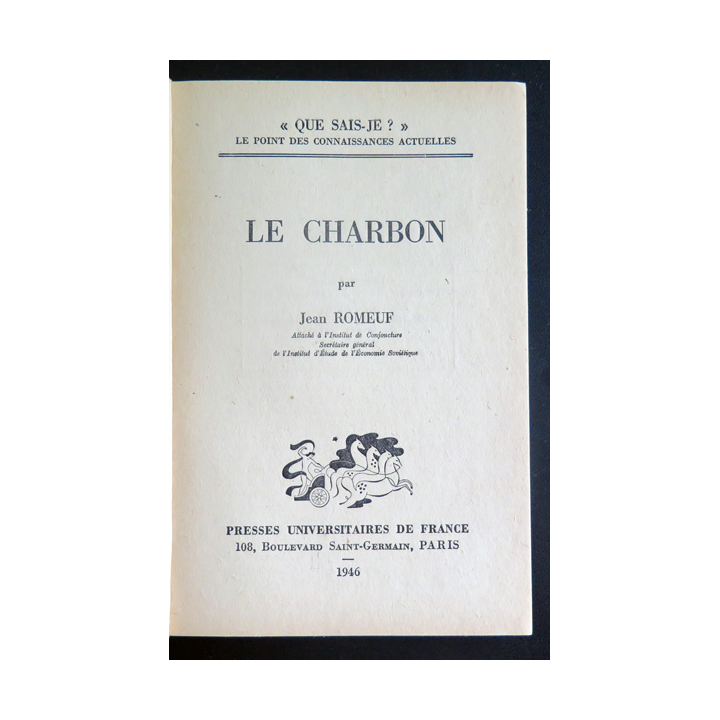 Que sais-je n° 193 : Le Charbon par Jean Romeuf 1946 PUF