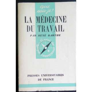 Que sais-je n° 166 : La Médecine du Travail par René Barthe 1944 PUF