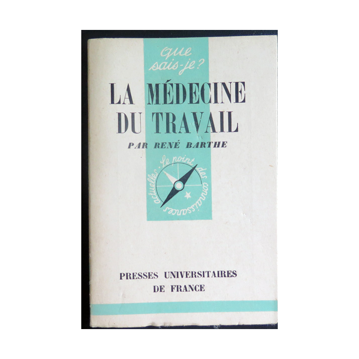 Que sais-je n° 166 : La Médecine du Travail par René Barthe 1944 PUF