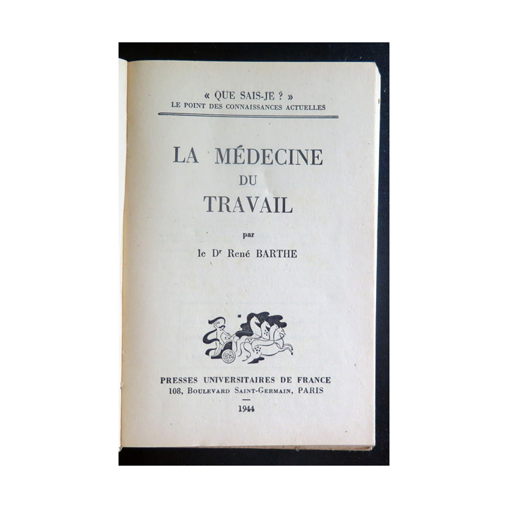 Que sais-je n° 166 : La Médecine du Travail par René Barthe 1944 PUF