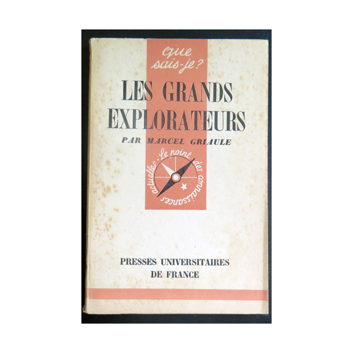 Que sais-je n° 150 : Les Grands Explorateurs par Marcel Griaule 1946 PUF