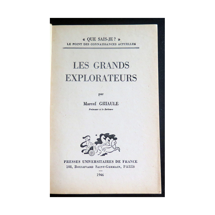 Que sais-je n° 150 : Les Grands Explorateurs par Marcel Griaule 1946 PUF