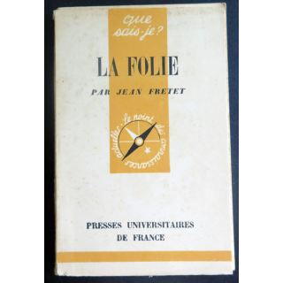 Que sais-je n° 52 : La Folie par Jean Fretet 1942 PUF
