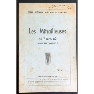 Les mitrailleuses de 7 mm, 62 américaines édité en 1953 ESMIA Saint Cyr Coetquidan