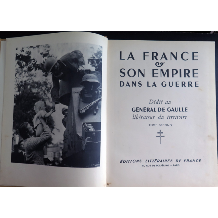 3 Tomes de La France et son Empire dans la guerre ou les compagnons de la Grandeur E.L.F