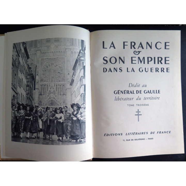 3 Tomes de La France et son Empire dans la guerre ou les compagnons de la Grandeur E.L.F