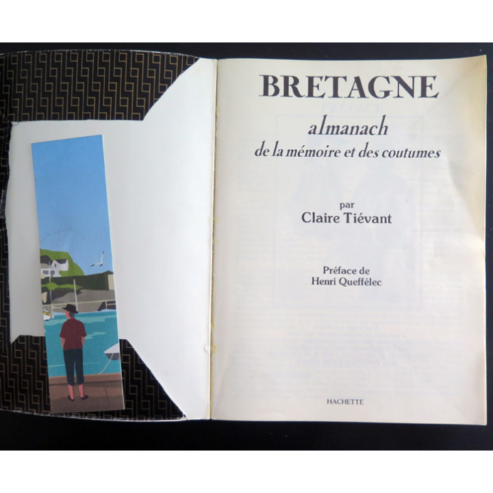 Bretagne Almanach de la mémoire et des coutumes par Claire Tiévant Préface de Henri Queffélec