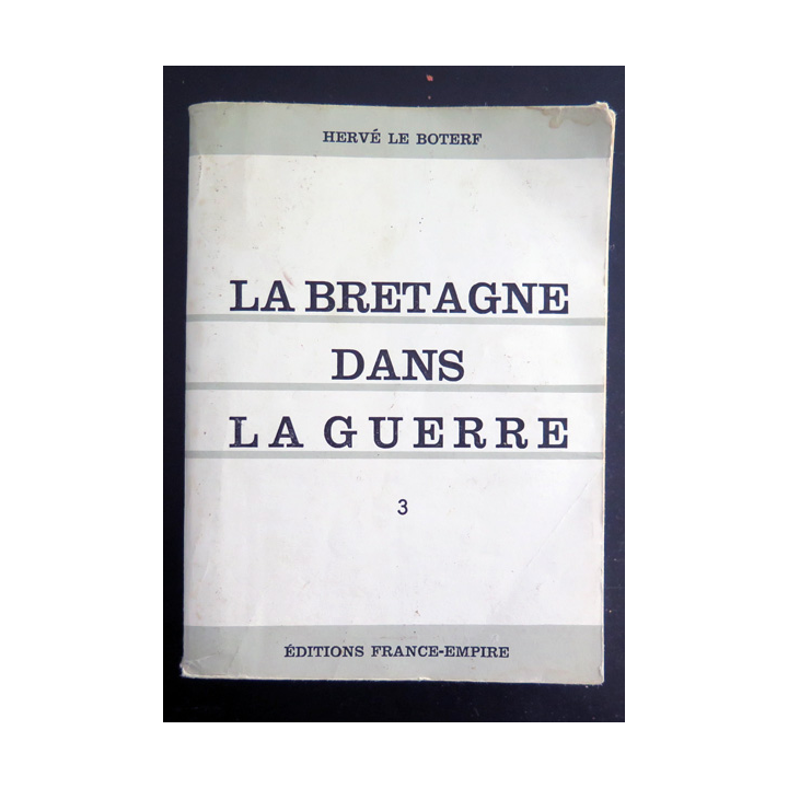 La Bretagne dans la guerre tome 3 de Hervé le Boterf 1971