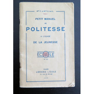 Petit manuel de politesse à l'usage de la jeunesse Ecole n° 303 1938