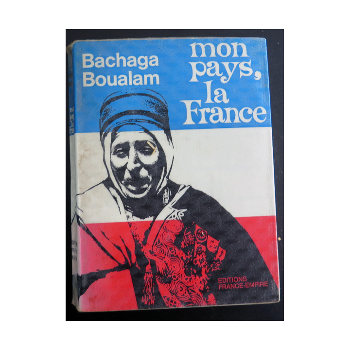 Mon pays la France de Bachaga Boualam aux Editions France-Empire