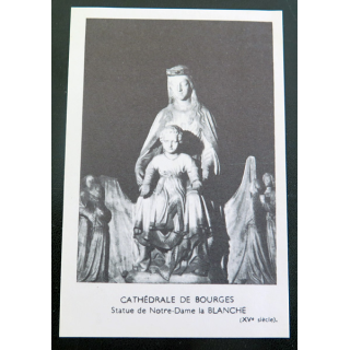 IMAGE PIEUSE : image de la statue de Notre Dame La Blanche Cathédrale de Bourges 8 x 12 cm
