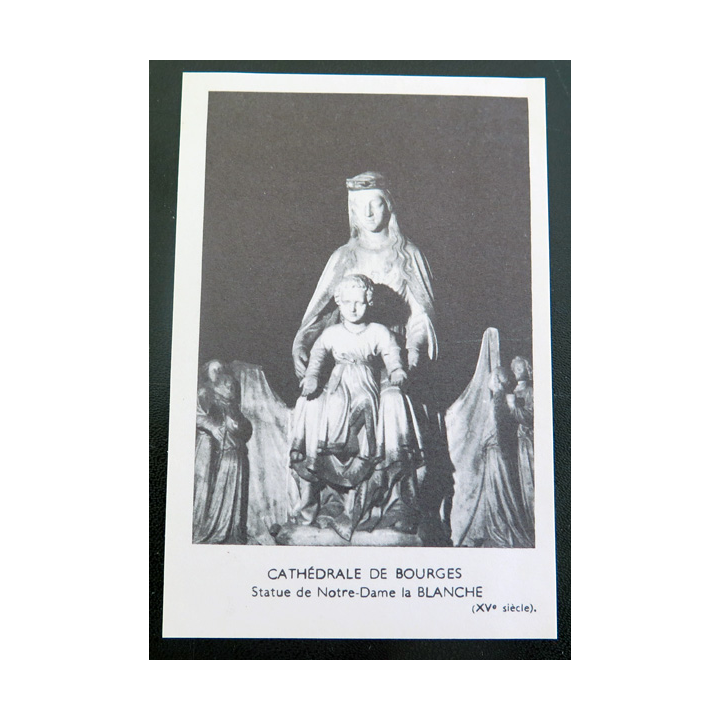 IMAGE PIEUSE : image de la statue de Notre Dame La Blanche Cathédrale de Bourges 8 x 12 cm