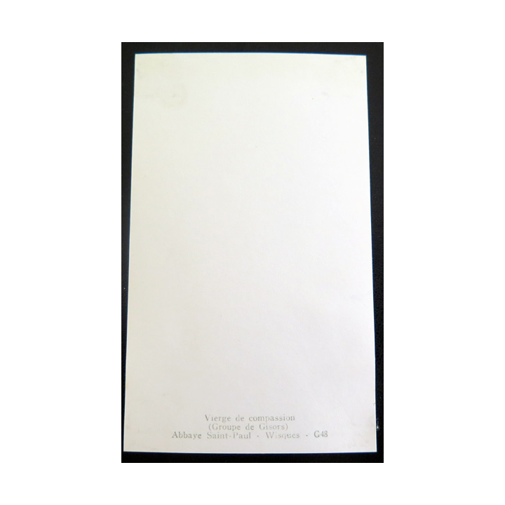 IMAGE PIEUSE : image de la Vierge de Compassion Abbaye Saint Paul Wisques 7 x 11,5 cm