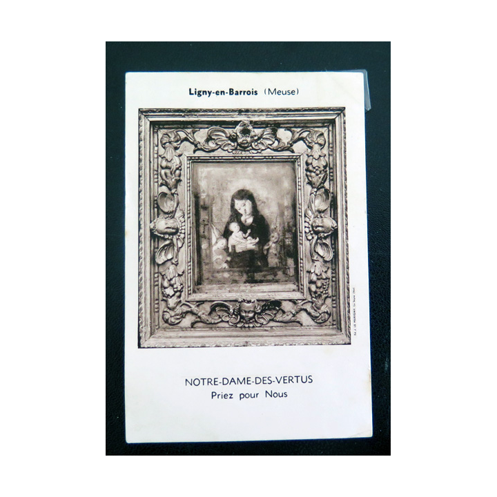 IMAGE PIEUSE : Carte de Prière à Notre Dame des Vertus de Ligny en Barrois 6,7 x 10,4 cm