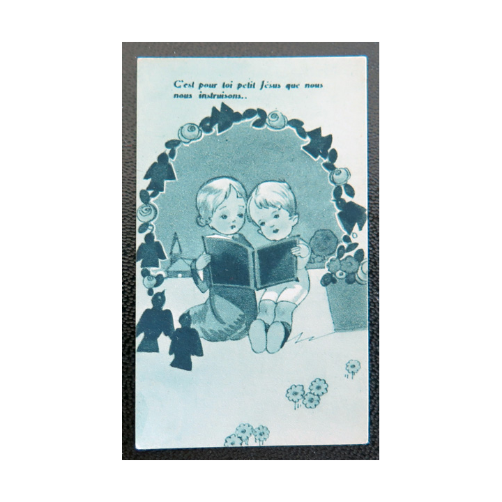 IMAGE PIEUSE : petite image d'enfant "C'est pour toi petit jésus que nous nous instruisons" 3,8 x 6 cm
