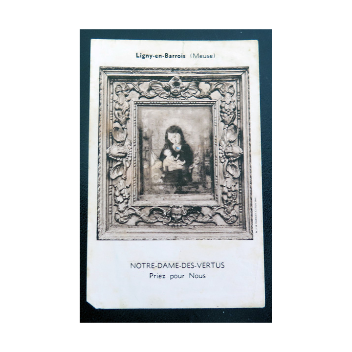 IMAGE PIEUSE : Image pieuse de Notre Dame des vertus de Ligny-en Barrois  6,5 x 10,3 cm