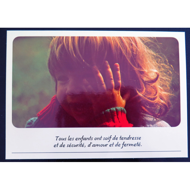 IMAGE PIEUSE : Carte postale Tous les enfants ont soif de tendresse et de sécurité ...