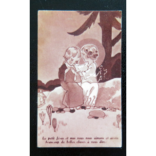 IMAGE PIEUSE : petite image d'enfant "Le Petit Jésus et moi nous nous aimons beaucoup ..." 3,8 x 6 cm