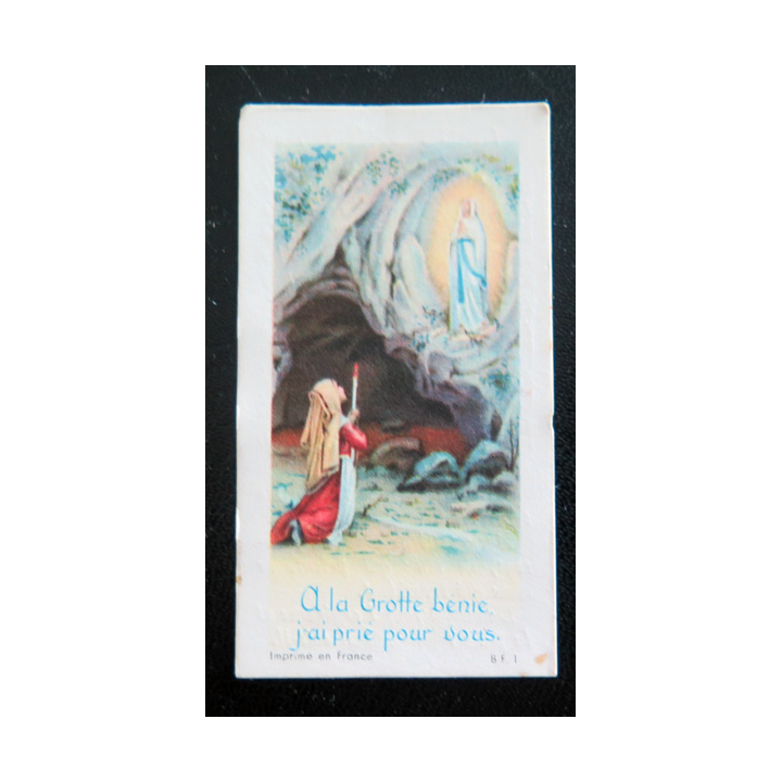IMAGE PIEUSE : Prière A la Grotte Bénie j'ai prié pour vous 4 x 7,1 cm