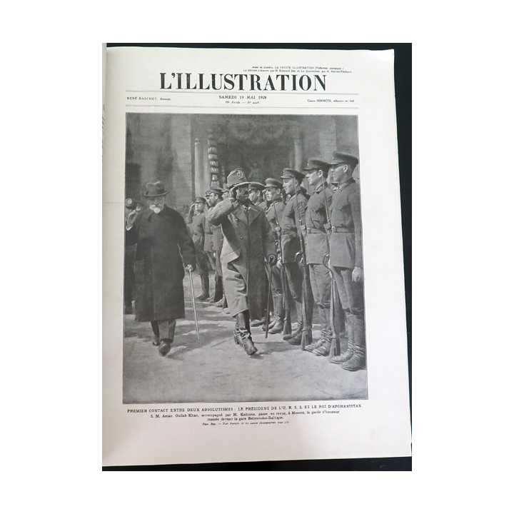 L'illustration n° 4446 86° Année 19 Mai 1928 Premier contact entre deux absolutisme URSS et Afghanistan et autres articles
