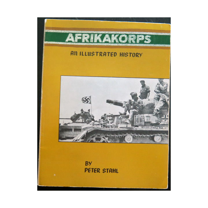 Afrikakorps an illustrated history by peter Stahl . Superbe revue avec plus de 55 pages remplies de photographies en noir et bla