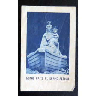 IMAGE PIEUSE : Notre Dame du Grand Retour 7 x 11 cm