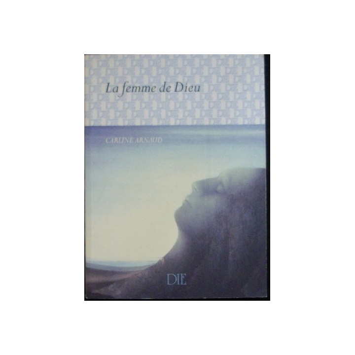 LA FEMME DE DIEU DE CARLINE ARNAUD (COLLECTION DIE)
