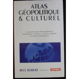 ATLAS GÉOPOLITIQUE & CULTUREL DU ROBERT